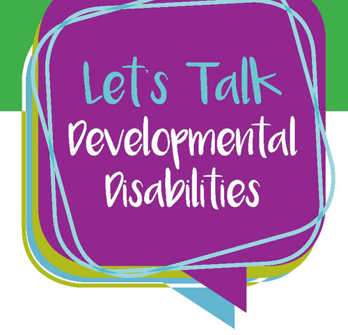 Let's Talk Developmental Disabilities